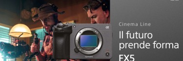 Sony presenta la nuova Cinema Line FX5: potenza cinematografica compatta